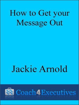 cover image of How to Get Your Message Out